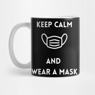 Keep Calm and Wear a Mask Mug